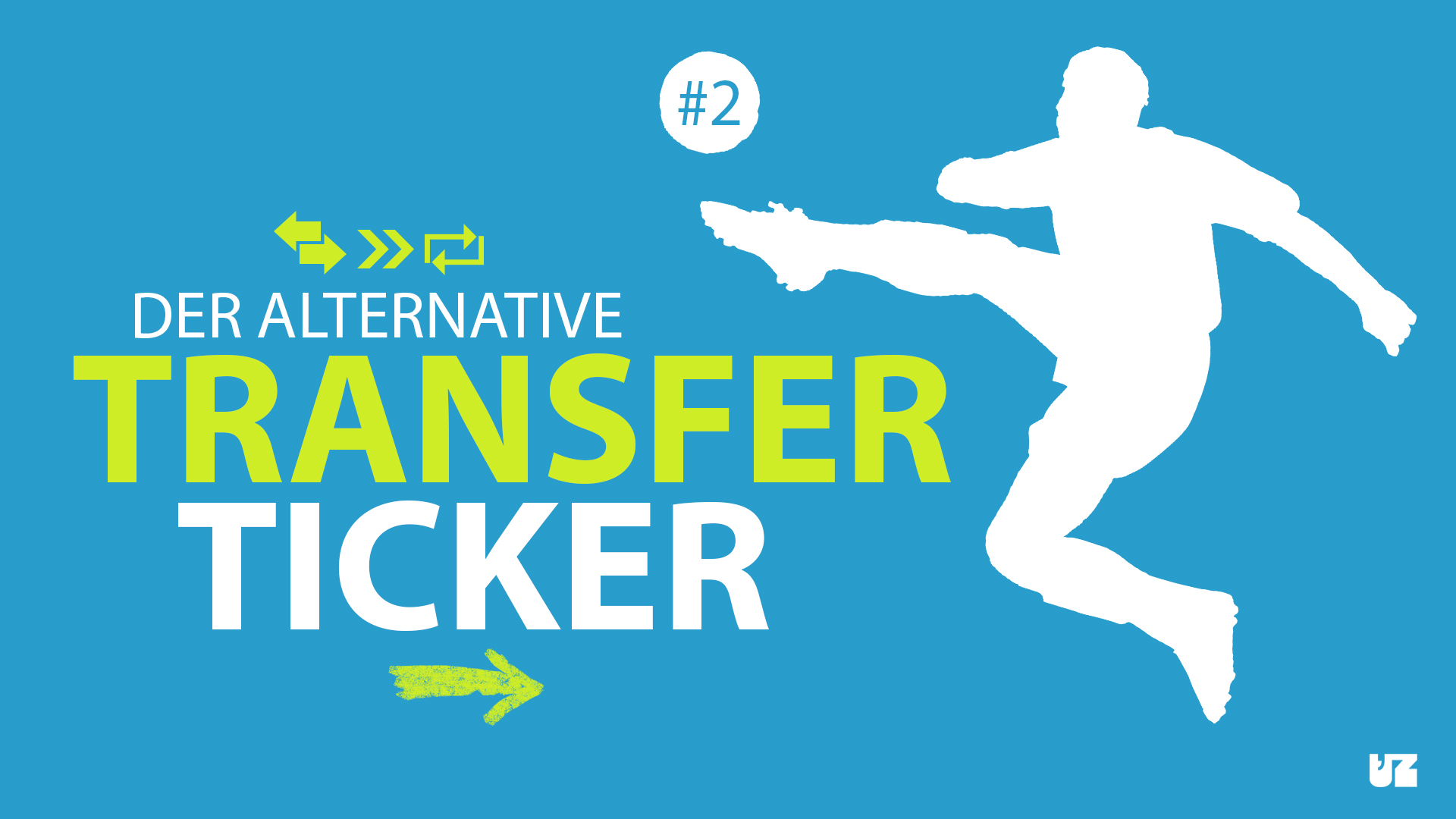Der alternative Transferticker #2